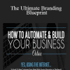 The Ultimate Branding Blueprint