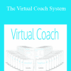 The Virtual Coach System - Eben Pagan