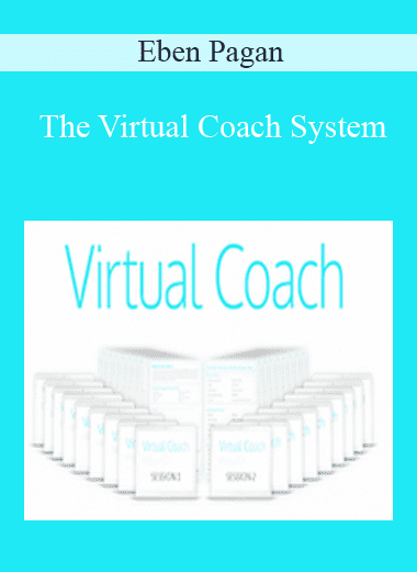 The Virtual Coach System - Eben Pagan