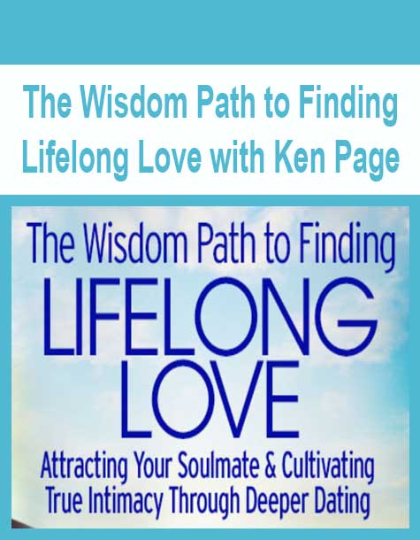 [Download Now] The Wisdom Path to Finding Lifelong Love with Ken Page