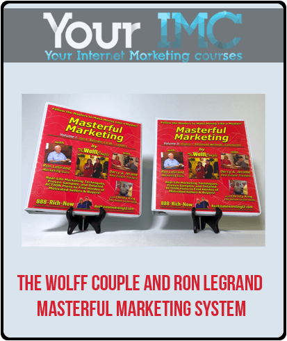 [Download Now] The Wolff Couple and Ron LeGrand - Masterful Marketing System