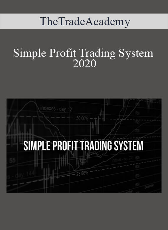 [Download Now] TheTradeAcademy - Simple Profit Trading System 2020