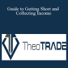 Theotrade – Guide to Getting Short and Collecting Income