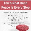 Thich Nhat Hanh – Peace Is Every Step