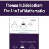 Thomas H.Sidebotham – The A to Z of Mathematics