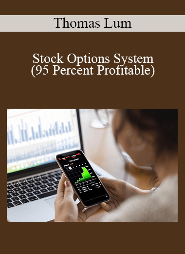 Thomas Lum - Stock Options System (95 Percent Profitable)