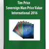 [Download Now] Tim Price - Sovereign Man Price Value International 2016