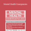 Tim Webb - Mental Health Emergencies: Breakthrough Strategies for Crisis Intervention