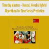 Timothy Masters – Neural; Novel & Hybrid Algorithms for Time Series Prediction