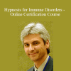 Timothy Trujillo - Hypnosis for Immune Disorders - Online Certification Course