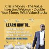 Todd Capital - Crisis Money - The Value Investing Webinar - Double Your Money With Value Stocks