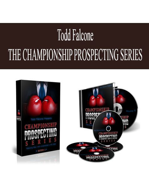 [Download Now] Todd Falcone – THE CHAMPIONSHIP PROSPECTING SERIES