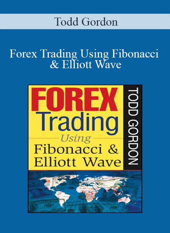 Todd Gordon – Forex Trading Using Fibonacci & Elliott Wave