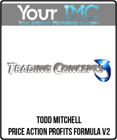 [Download Now] Todd Mitchell - price action profits formula v2