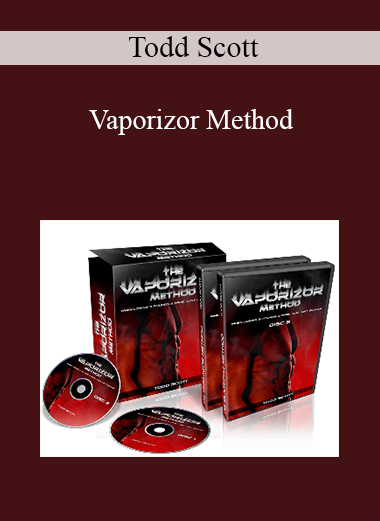 Todd Scott - Vaporizor Method