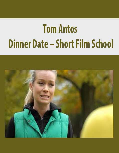 Tom Antos – Dinner Date – Short Film School