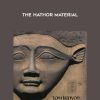 Tom Kenyon - The Hathor Material