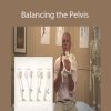 Tom Myers - Balancing the Pelvis