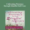 Tom Pedulla - Cultivating Presence through Mindful Self-Care