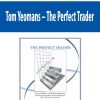 Tom Yeomans – The Perfect Trader