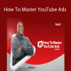 Tommie Powers - How To Master YouTube Ads