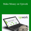 Tommy Joiner & Tyler Gillespie - Make Money on Upwork