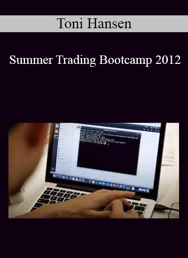 Toni Hansen - Summer Trading Bootcamp 2012