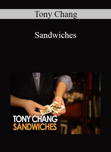 Tony Chang - Sandwiches