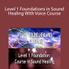 Tony Nec - Level 1 Foundations in Sound Healing With Voice Course