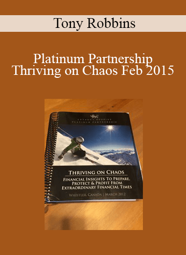 Tony Robbins - Platinum Partnership Thriving on Chaos Feb 2015