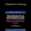 Tracey Davis - Telehealth & Technology: How to Leverage Your Skill Set in the Virtual World