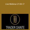 Trader Dante - Live Webinar 27.09.17