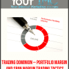Trading Dominion – Portfolio Margin and SPAN Margin Trading Tactics