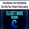 [Download Now] Trading Masterclass - Wave Trading Masterclass Elliott s Wave Theory Fibonacci Principles