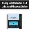 Trading Toolkit Collection Vol. 1 – Le Tecniche Di Breakout (Italian)