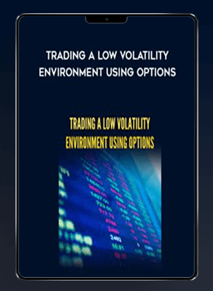 Alphashark - Trading a Low Volatility Environment Using Options