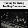 [Download Now] Trading for Living – Trading Composure