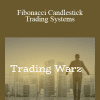 TradingWarz - Fibonacci Candlestick Trading Systems