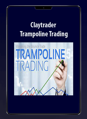 [Download Now] Claytrader - Trampoline Trading