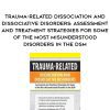 [Download Now] Trauma-Related Dissociation and Dissociative Disorders: Assessment and Treatment Strategies for Some of the Most Misunderstood Disorders in the DSM – Greg Nooney