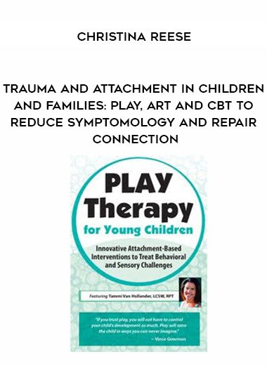 [Download Now] Trauma and Attachment in Children and Families: Play