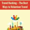 Travel Hacking – The Best Ways to Volunteer Trave