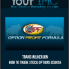 [Download Now] Travis Wilkerson – How To Trade Stock Options Course