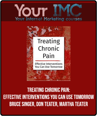 [Download Now] Treating Chronic Pain: Effective interventions you can use tomorrow - Bruce Singer