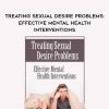 [Download Now] Treating Sexual Desire Problems: Effective Mental Health Interventions – Viviana Coles