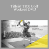 Trevor Anderson - Titleist TRX Golf Workout DVD