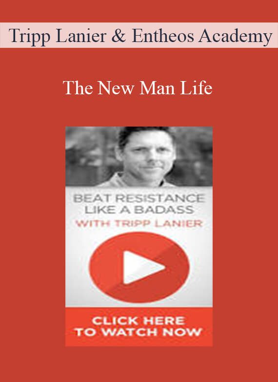 Tripp Lanier & Entheos Academy - The New Man Life