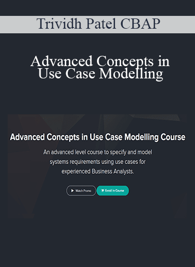 Trividh Patel CBAP - Advanced Concepts in Use Case Modelling