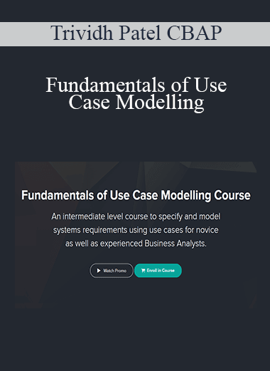 Trividh Patel CBAP - Fundamentals of Use Case Modelling