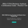 Trividh Patel CBAP - IIBA CCBA Business Analysis Certification Exam - Practice Test